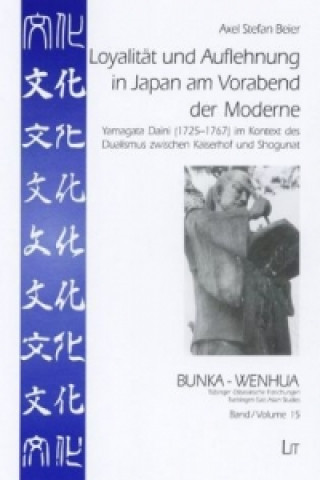 Książka Loyalität und Auflehnung in Japan am Vorabend der Moderne Axel S Beier