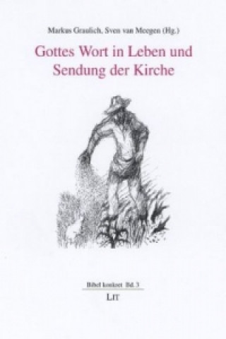 Kniha Gottes Wort in Leben und Sendung der Kirche Markus Graulich