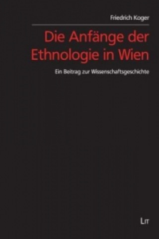Carte Die Anfänge der Ethnologie in Wien Friedrich Koger