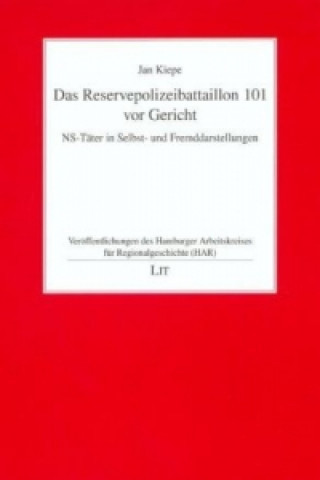 Kniha Das Reservepolizeibattaillon 101 vor Gericht Jan Kiepe