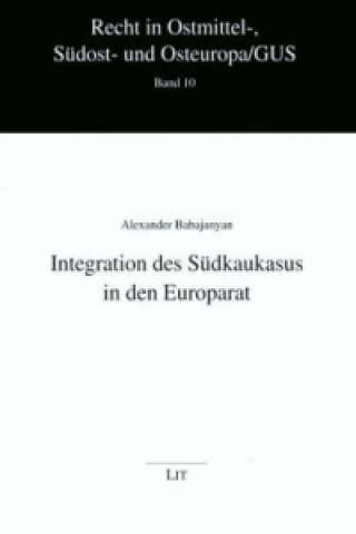 Kniha Integration des Südkaukasus in den Europarat Alexander Babajanyan