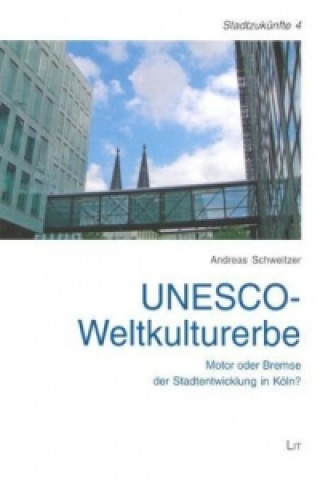 Könyv UNESCO-Weltkulturerbe Andreas Schweitzer