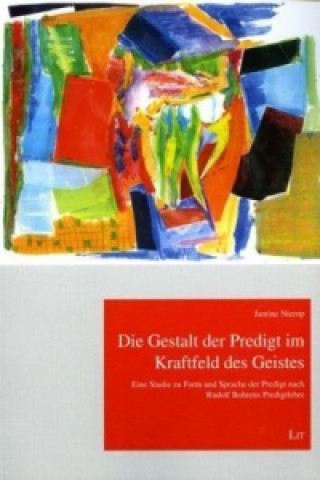 Knjiga Die Gestalt der Predigt im Kraftfeld des Geistes Jantine Nierop