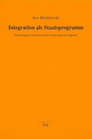 Kniha Integration als Staatsprogramm Ines Michalowski