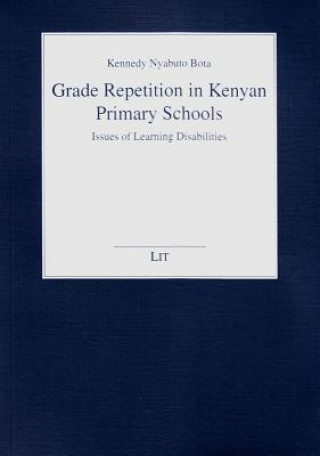 Carte Grade Repetition in Kenyan Primary Schools Kennedy N Bota