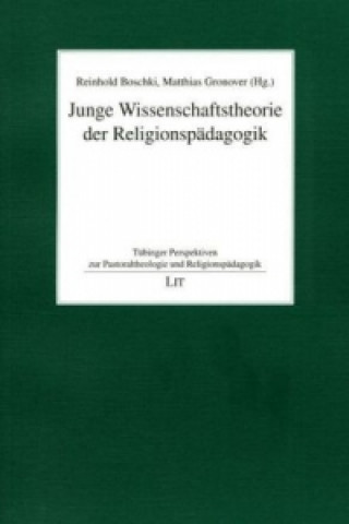 Könyv Junge Wissenschaftstheorie der Religionspädagogik Reinhold Boschki