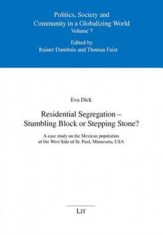 Carte Residential Segregation - Stumbling Block or Stepping Stone? Eva Dick