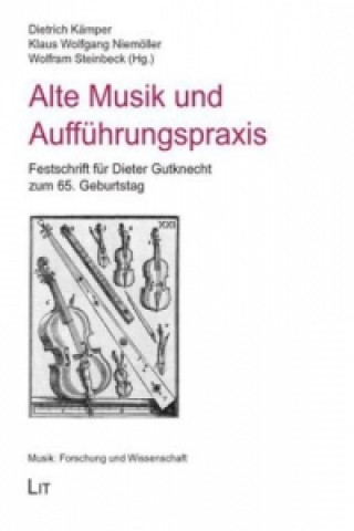 Kniha Alte Musik und Aufführungspraxis Dietrich Kämper