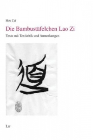 Książka Das Bambustäfelchen Lao Zi Hou Cai