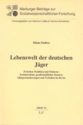 Kniha Lebenswelt der deutschen Jäger Klaus Endres