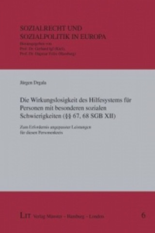 Kniha Die Wirkungslosigkeit des Hilfesystems für Personen mit besonderen sozialen Schwierigkeiten (   67, 68 SGB XII) Jürgen Drgala