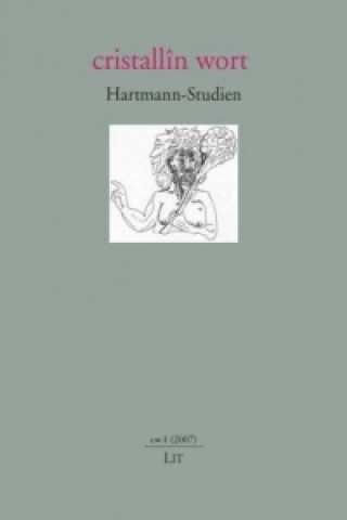 Könyv Cristallîn wort. Hartmann-Studien 1/2007 Waltraud Fritsch-Rössler
