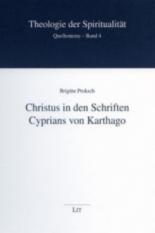 Książka Christus in den Schriften Cyprians von Karthago Brigitte Proksch