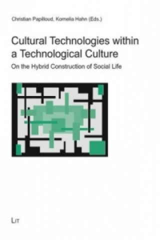 Kniha Cultural Technologies within a Technological Culture Christian Papilloud