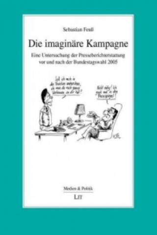 Könyv Die imaginäre Kampagne Sebastian Feuß