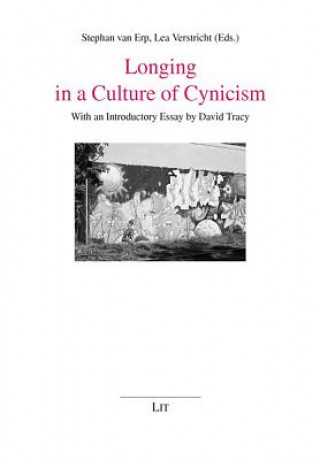 Carte Longing in a Culture of Cynicism Stephan van Erp
