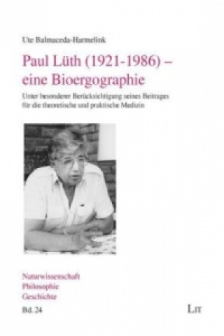 Książka Paul Lüth (1921-1986) - eine Bioergographie Ute Balmaceda-Harmelink