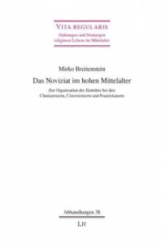 Könyv Das Noviziat im hohen Mittelalter Mirko Breitenstein