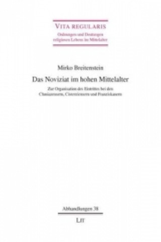 Book Das Noviziat im hohen Mittelalter Mirko Breitenstein