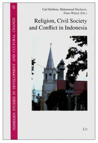 Könyv Religion, Civil Society and Conflict in Indonesia Carl Sterkens