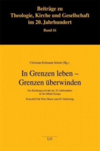 Kniha In Grenzen leben - Grenzen überwinden Christian E Schott