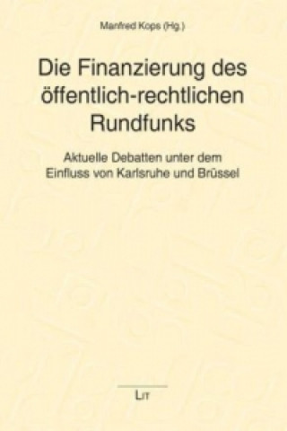 Könyv Die Finanzierung des öffentlich-rechtlichen Rundfunks Manfred Kops