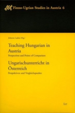 Книга Ungarischunterricht in Österreich /Teaching Hungarian in Austria Johanna Laakso