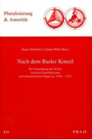 Könyv Nach dem Basler Konzil Jürgen Dendorfer