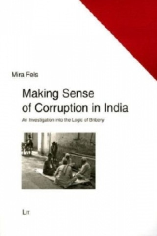 Könyv Making Sense of Corruption in India Mira Fels