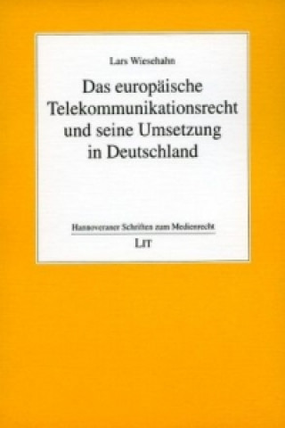 Książka Das europäische Telekommunikationsrecht und seine Umsetzung in Deutschland Lars Wiesehahn