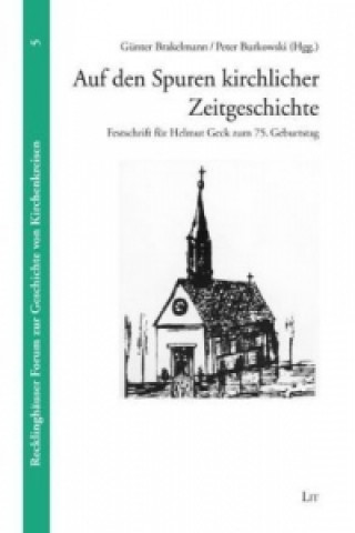 Книга Auf den Spuren kirchlicher Zeitgeschichte Günter Brakelmann
