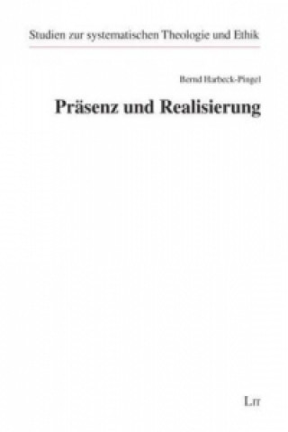 Könyv Präsenz und Realisierung Bernd Harbeck-Pingel