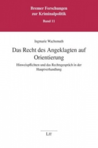 Livre Das Recht des Angeklagten auf Orientierung Ingmarie Wachsmuth