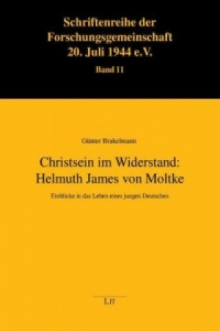 Könyv Christsein im Widerstand: Helmuth James von Moltke Günter Brakelmann