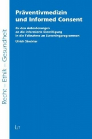 Kniha Präventivmedizin und Informed Consent Ulrich Stockter