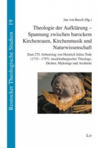 Carte Theologie der Aufklärung - Spannung zwischen barockem Kirchenraum, Kirchenmusik und Naturwissenschaft Jan von Busch