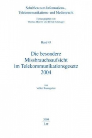 Carte Die besondere Missbrauchsaufsicht im Telekommunikationsgesetz 2004 Volker Rosengarten