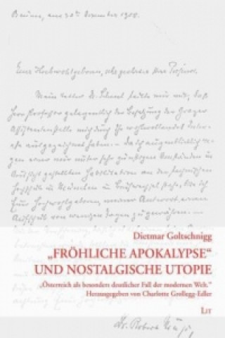 Książka "Fröhliche Apokalypse" und nostalgische Utopie Dietmar Goltschnigg