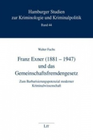 Книга Franz Exner (1881-1947) und das Gemeinschaftsfremdengesetz Walter Fuchs