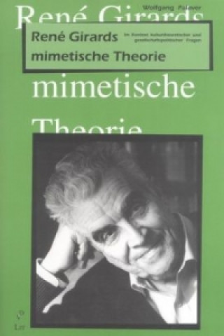 Kniha Rene Girards mimetische Theorie Wolfgang Palaver