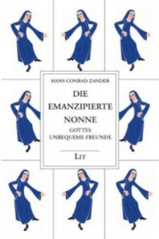 Kniha Die emanzipierte Nonne Hans C. Zander