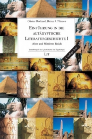 Kniha Einführung in die altägyptische Literaturgeschichte. Tl.1 Günter Burkard