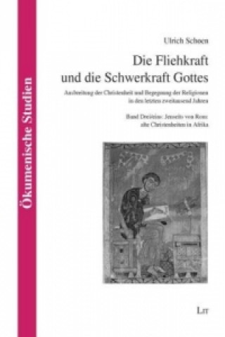 Livre Die Fliehkraft und die Schwerkraft Gottes Ulrich Schoen