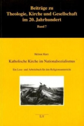 Knjiga Katholische Kirche im Nationalsozialismus Helmut Kurz