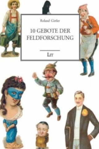 Kniha 10 Gebote der Feldforschung Roland Girtler