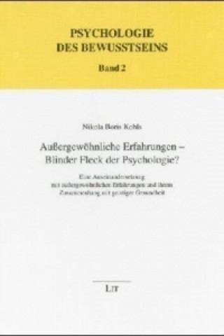 Kniha Außergewöhnliche Erfahrungen - Blinder Fleck in der Psychologie? Nikola B. Kohls