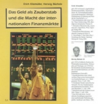 Könyv Das Geld als Zauberstab und die Macht der Internationalen Finanzmärkte Erich Kitzmüller