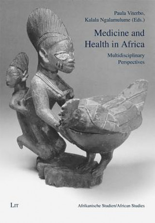 Kniha Medicine and Health in Africa Paula Viterbo