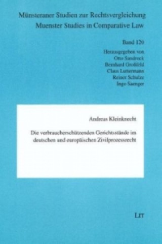 Книга Die verbraucherschützenden Gerichtsstände im deutschen und europäischen Zivilprozessrecht Andreas Kleinknecht