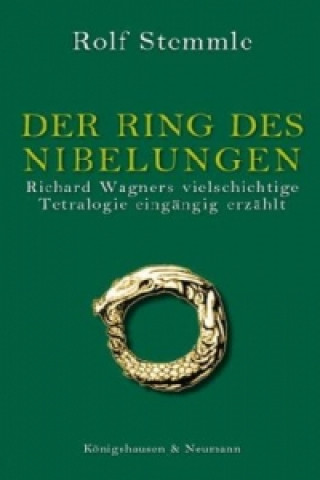 Könyv Der Ring des Nibelungen Rolf Stemmle